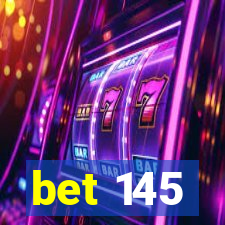 bet 145